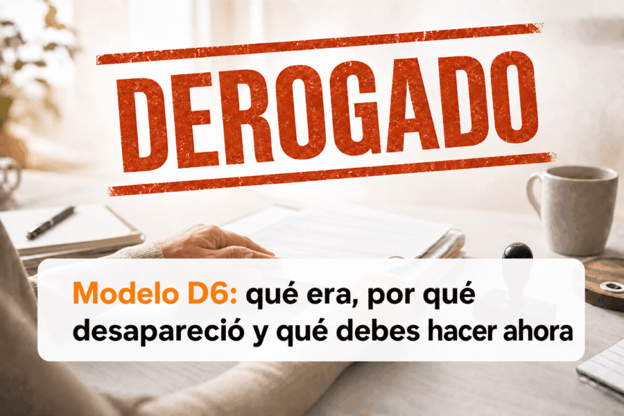 Modelo D6: qué era, por qué desapareció y qué debes hacer ahora